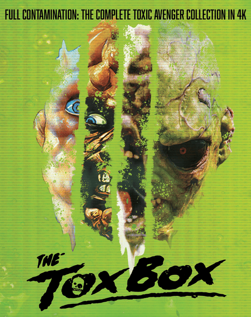 The Tox Box: Complete Toxic Avenger (1985, 1989, 1989, 2000, 2025) 4K & Blu-ray Collector's Edition
