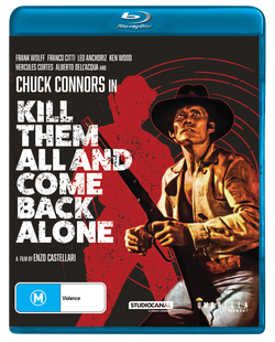 KILL THEM ALL AND COME BACK ALONE (BLU-RAY)