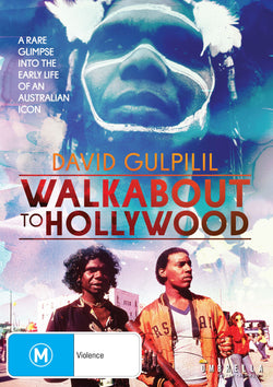 David Gulpilil: Walkabout To Hollywood