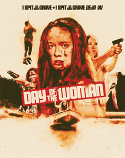 Day Of The Woman: I Spit On Your Grave + I Spit On Your Grave: Deja Vu (1978, 2019) 4K & Blu-ray