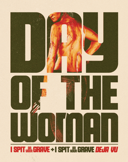 Day Of The Woman: I Spit On Your Grave + I Spit On Your Grave: Deja Vu (1978, 2019) 4K & Blu-ray Collector's Edition
