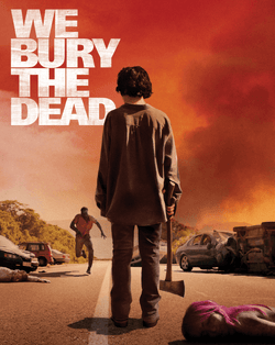 We Bury the Dead (2025) 4K & Blu-ray Collector's Edition