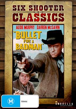 Bullet For A Badman (Six Shooter Classics)
