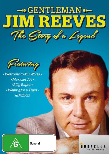 Gentleman Jim Reeves: The Story Of A Legend