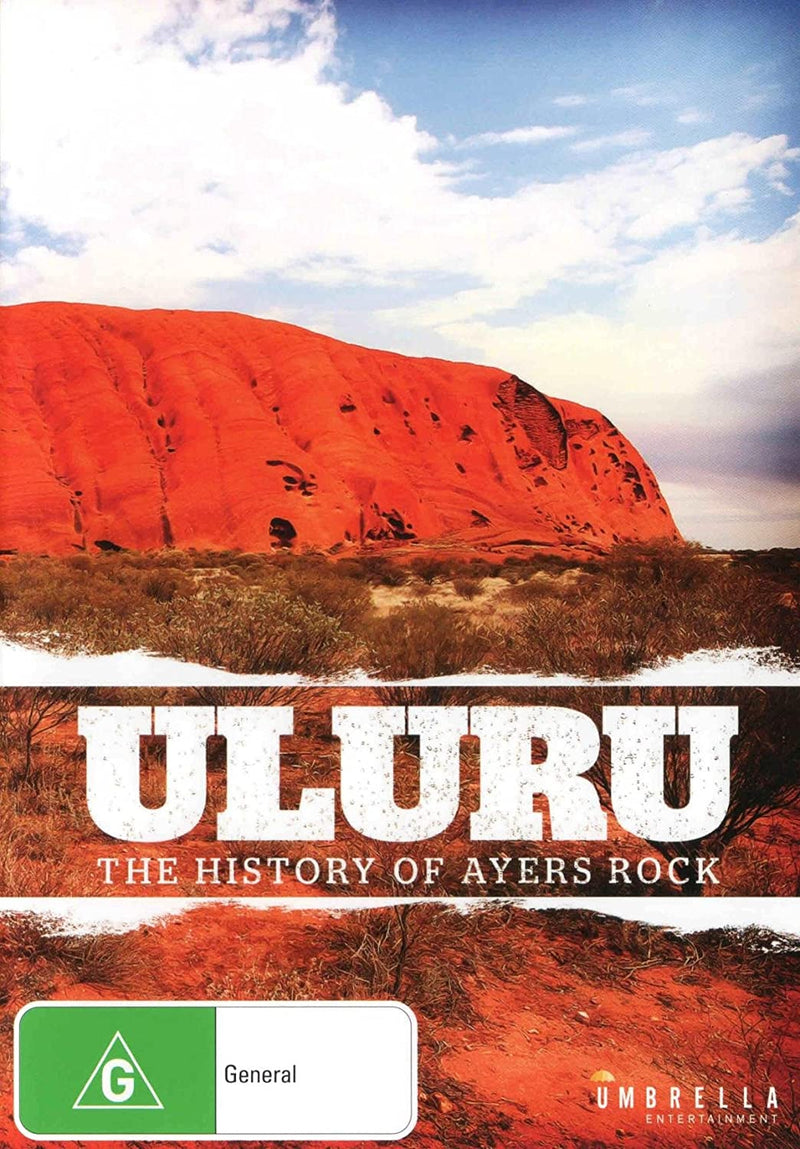 Uluru - The History Of Ayers Rock