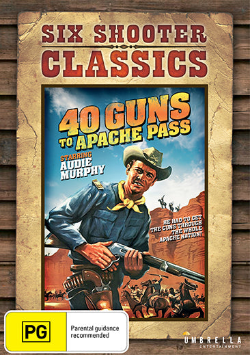 40 Guns To Apache Pass (six Shooter Collection)